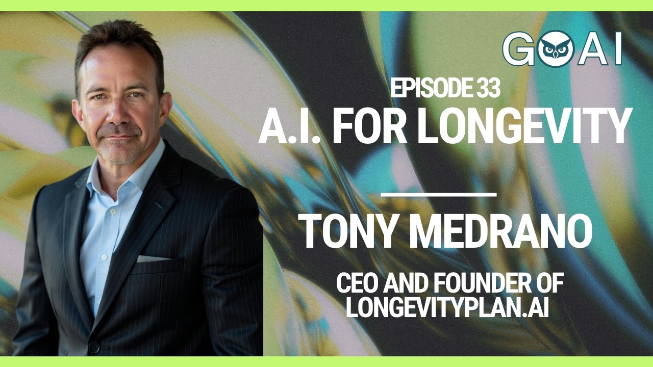 A.I. for Longevity with Tony Medrano